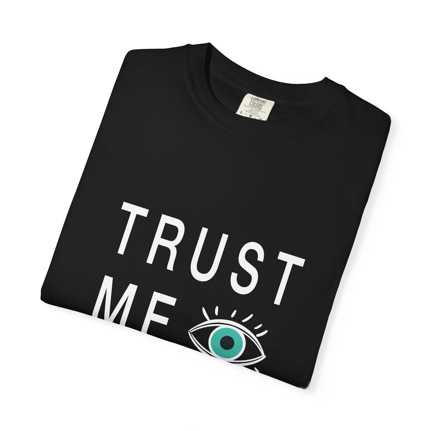 Trust Me Tee